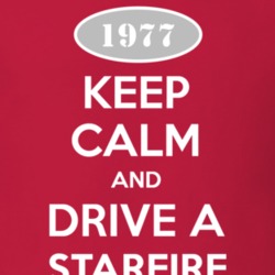 Keep Calm And Drive A 1977 Oldsmobile Starfire  T Shirt