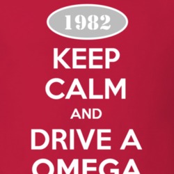 Keep Calm And Drive A 1982 Oldsmobile Omega  T Shirt