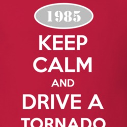 Keep Calm And Drive A 1985 Oldsmobile Tornado  T Shirt