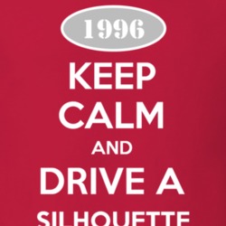 Keep Calm And Drive A 1996 Oldsmobile Silhouette  T Shirt