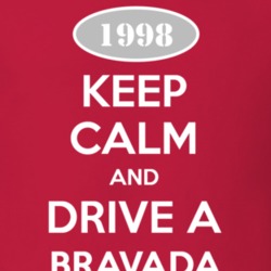 Keep Calm And Drive A 1998 Oldsmobile Bravada  T Shirt