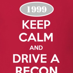 Keep Calm And Drive A 1999 Oldsmobile Recon  T Shirt