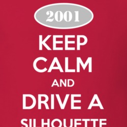 Keep Calm And Drive A 2001 Oldsmobile Silhouette  T Shirt