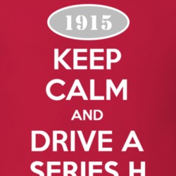 Keep Calm and Drive A 1915 Chevy Series H T Shirt