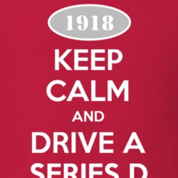 Keep Calm and Drive A 1918 Chevy Series D T Shirt
