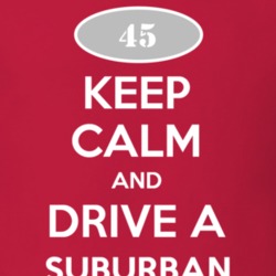 Keep Calm and Drive A 1945 Chevy Suburban T Shirt