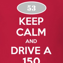 Keep Calm and Drive A 1953 Chevy 150 T Shirt