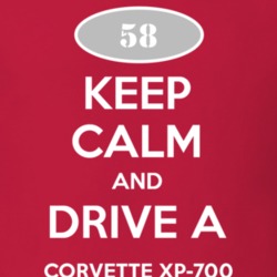 Keep Calm and Drive A 1958 Chevy Corvette XP-700 T Shirt