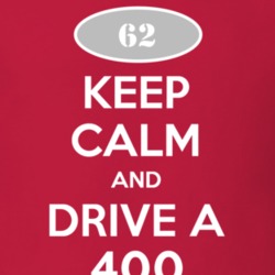 Keep Calm and Drive A 1962 Chevy 400 T Shirt