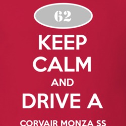 Keep Calm and Drive A 1962 Chevy Corvair Monza SS T Shirt