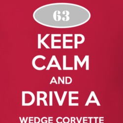 Keep Calm and Drive A 1963 Chevy Wedge Corvette T Shirt