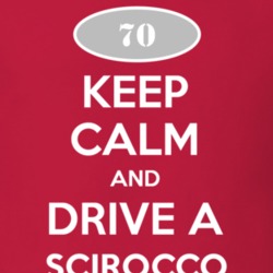 Keep Calm and Drive A 1970 Chevy Scirocco T Shirt