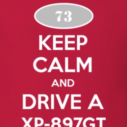 Keep Calm and Drive A 1973 Chevy XP-897GT T Shirt