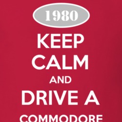 Keep Calm and Drive A 1980 Chevy Commodore T Shirt