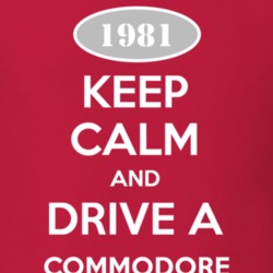 Keep Calm and Drive A 1981 Chevy Commodore T Shirt