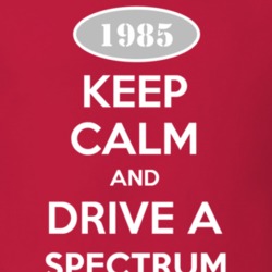 Keep Calm and Drive A 1985 Chevy Spectrum T Shirt
