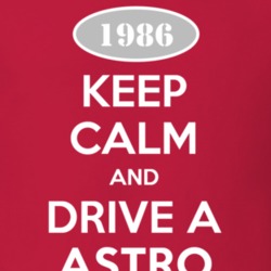 Keep Calm and Drive A 1986 Chevy Astro T Shirt
