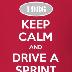 Keep Calm and Drive A 1986 Chevy Sprint T Shirt