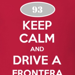 Keep Calm and Drive A 1993 Chevy Frontera T Shirt