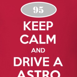 Keep Calm and Drive A 1995 Chevy Astro T Shirt