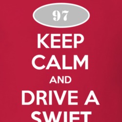 Keep Calm and Drive A 1997 Chevy Swift T Shirt