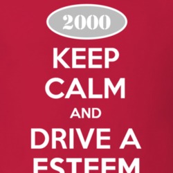 Keep Calm and Drive A 2000 Chevy Esteem T Shirt