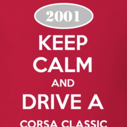 Keep Calm and Drive A 2001 Chevy Corsa Classic T Shirt