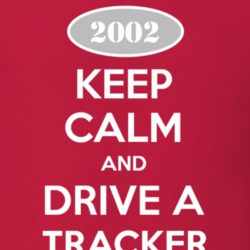 Keep Calm and Drive A 2002 Chevy Tracker T Shirt