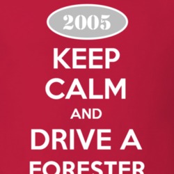 Keep Calm and Drive A 2005 Chevy Forester T Shirt