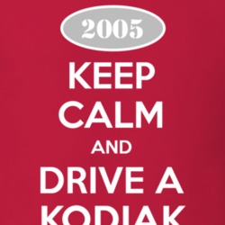 Keep Calm and Drive A 2005 Chevy Kodiak T Shirt