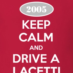Keep Calm and Drive A 2005 Chevy Lacetti T Shirt
