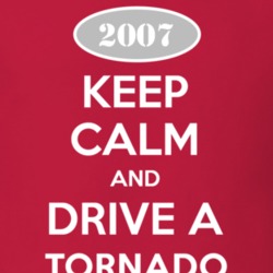 Keep Calm and Drive A 2007 Chevy Tornado T Shirt