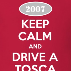 Keep Calm and Drive A 2007 Chevy Tosca T Shirt
