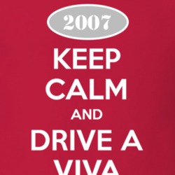 Keep Calm and Drive A 2007 Chevy Viva T Shirt