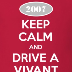 Keep Calm and Drive A 2007 Chevy Vivant T Shirt