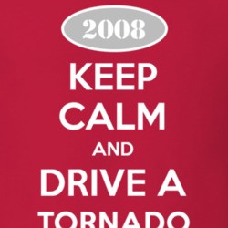 Keep Calm and Drive A 2008 Chevy Tornado T Shirt
