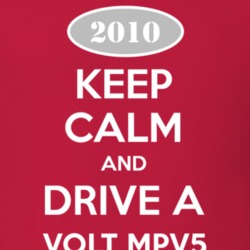 Keep Calm and Drive A 2010 Chevy Volt MPV5 T Shirt