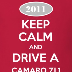 Keep Calm and Drive A 2011 Chevy Camaro ZL1 T Shirt