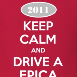 Keep Calm and Drive A 2011 Chevy Epica T Shirt