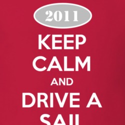 Keep Calm and Drive A 2011 Chevy Sail T Shirt