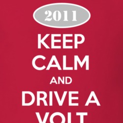 Keep Calm and Drive A 2011 Chevy Volt T Shirt