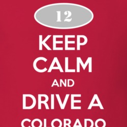 Keep Calm and Drive A 2012 Chevy Colorado T Shirt