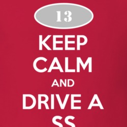 Keep Calm and Drive A 2013 Chevy SS T Shirt