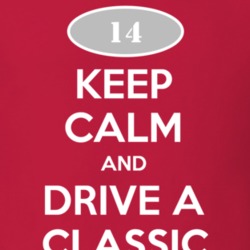 Keep Calm and Drive A 2014 Chevy Classic T Shirt