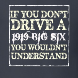 If You Dont Drive a 1919 Studebaker Big Six You Wouldnt Understand