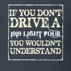 If You Dont Drive a 1919 Studebaker Light Four You Wouldnt Understand