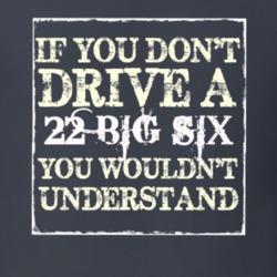 If You Dont Drive a 1922 Studebaker Big Six You Wouldnt Understand