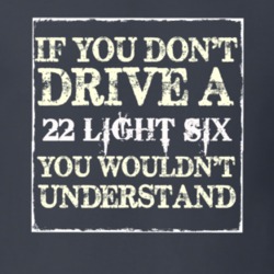 If You Dont Drive a 1922 Studebaker Light Six You Wouldnt Understand