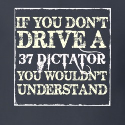 If You Dont Drive a 1937 Studebaker Dictator You Wouldnt Understand
