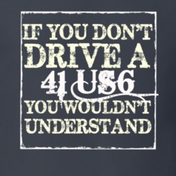 If You Dont Drive a 1941 Studebaker US6 You Wouldnt Understand